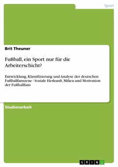 Fußball, ein Sport nur für die Arbeiterschicht? (eBook, PDF) - Theuner, Brit