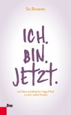 Ich.Bin.Jetzt. (eBook, ePUB)