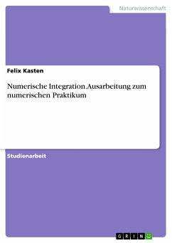 Numerische Integration. Ausarbeitung zum numerischen Praktikum (eBook, PDF)