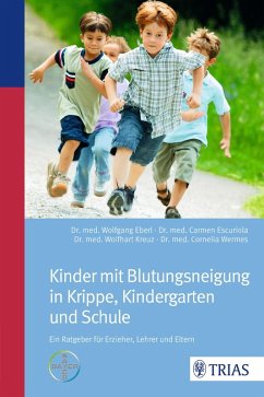 Kinder mit Blutungsneigung in Krippe, Kindergarten und Schule (eBook, ePUB) - Eberl, Wolfgang; Escuriola-Ettingshausen, Carmen; Kreuz, Wolfhart; Wermes, Cornelia