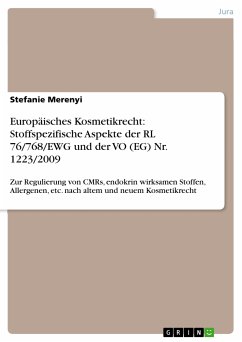 Europäisches Kosmetikrecht: Stoffspezifische Aspekte der RL 76/768/EWG und der VO (EG) Nr. 1223/2009 (eBook, PDF) - Merenyi, Stefanie