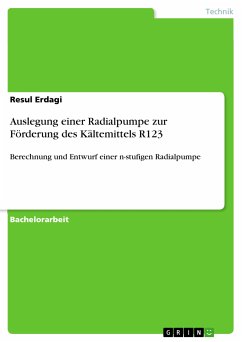 Auslegung einer Radialpumpe zur Förderung des Kältemittels R123 (eBook, PDF)