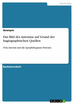 Das Bild des Antonius auf Grund der hagiographischen Quellen (eBook, PDF) - Brößner, Simon