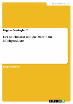 Der Milchmarkt und die Märkte für Milchprodukte (eBook, PDF) - Everinghoff, Regina