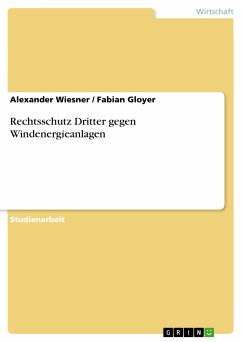 Rechtsschutz Dritter gegen Windenergieanlagen (eBook, PDF) - Wiesner, Alexander; Gloyer, Fabian