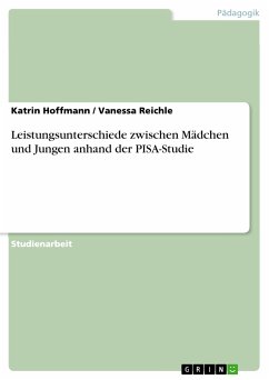 Leistungsunterschiede zwischen Mädchen und Jungen anhand der PISA-Studie (eBook, PDF) - Hoffmann, Katrin; Reichle, Vanessa