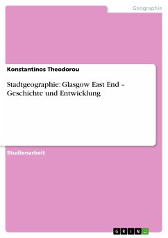 Stadtgeographie: Glasgow East End – Geschichte und Entwicklung (eBook, PDF) - Theodorou, Konstantinos