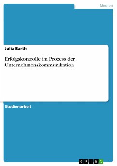 Erfolgskontrolle im Prozess der Unternehmenskommunikation (eBook, PDF) Erfolgskontrolle im Prozess der Unternehmenskommunikation (eBook, PDF)