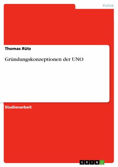 Gründungskonzeptionen der UNO (eBook, PDF)