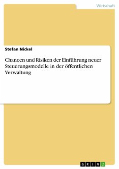 Chancen und Risiken der Einführung neuer Steuerungsmodelle in der öffentlichen Verwaltung (eBook, PDF) - Nickel, Stefan