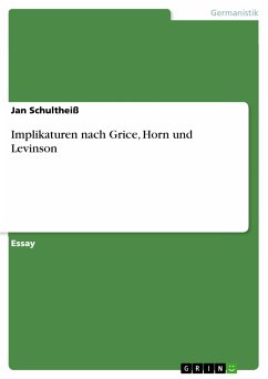 Implikaturen nach Grice, Horn und Levinson (eBook, ePUB)