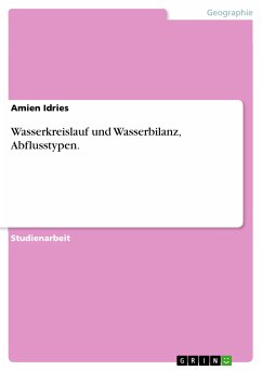 Wasserkreislauf und Wasserbilanz, Abflusstypen. (eBook, PDF) - Idries, Amien