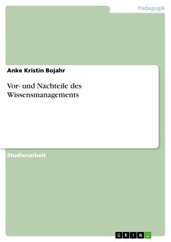 Vor- und Nachteile des Wissensmanagements (eBook, PDF) - Bojahr, Anke Kristin