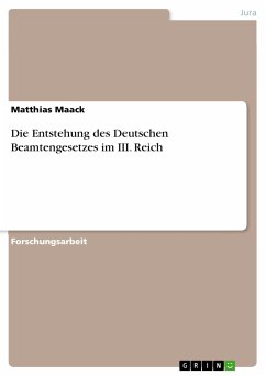 Die Entstehung des Deutschen Beamtengesetzes im III. Reich (eBook, ePUB)