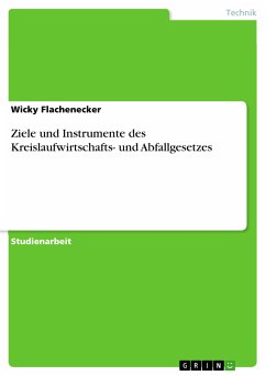 Ziele und Instrumente des Kreislaufwirtschafts- und Abfallgesetzes (eBook, PDF) - Flachenecker, Wicky