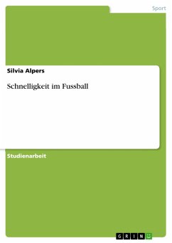 Schnelligkeit im Fussball (eBook, PDF)