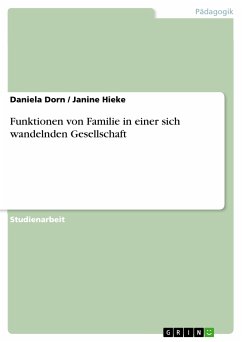 Funktionen von Familie in einer sich wandelnden Gesellschaft (eBook, PDF) - Dorn, Daniela; Hieke, Janine