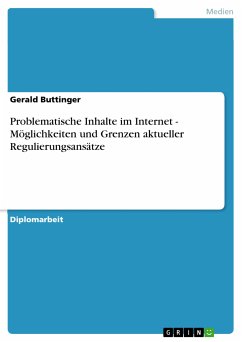 Problematische Inhalte im Internet - Möglichkeiten und Grenzen aktueller Regulierungsansätze (eBook, PDF) - Buttinger, Gerald