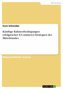Künftige Rahmenbedingungen erfolgreicher E-Commerce-Strategien des Mittelstandes (eBook, PDF) - Schneider, Sven