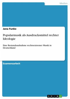 Popularmusik als Ausdrucksmittel rechter Ideologie - eine Bestandsaufnahme rechtsextremer Musik in Deutschland (eBook, PDF) - Funke, Jana