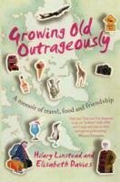 Growing Old Outrageously - Davies, Elisabeth; Linstead, Hilary