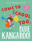 Chichester Clark, E: Come to School too, Blue Kangaroo!