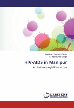 HIV-AIDS in Manipur - Singh, Haobijam Vokendro;Singh, S. Jibonkumar