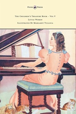 The Children's Treasure Book - Vol V - Little Women - Illustrated by Margaret Tulloca - Alcott, Louisa May