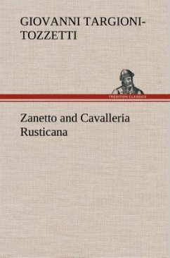 Zanetto and Cavalleria Rusticana - Targioni-Tozzetti, Giovanni