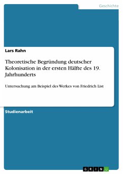 Theoretische Begründung deutscher Kolonisation in der ersten Hälfte des 19. Jahrhunderts (eBook, PDF) - Rahn, Lars