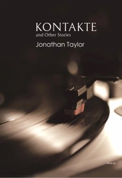 Kontakte and Other Stories - Taylor, Jonathan
