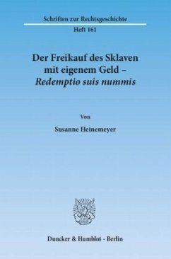 Cover Der Freikauf des Sklaven mit eigenem Geld - Redemptio suis nummis.