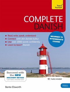 Complete Danish Beginner to Intermediate Course - Elsworth, Bente