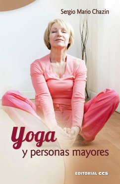 Yoga y personas mayores - Chazin Hodorovsky, Sergio Mario