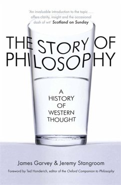 The Story of Philosophy - Garvey, James; Stangroom, Jeremy