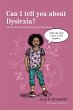Can I Tell You about Dyslexia? - Bild 1