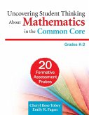 Uncovering Student Thinking About Mathematics in the Common Core, Grades K-2: 20 Formative Assessment Probes