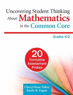 Uncovering Student Thinking About Mathematics in the Common Core, Grades K-2 - Tobey, Cheryl Rose; Fagan, Emily R.