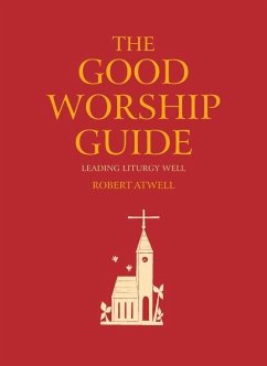 The Good Worship Guide - Atwell, Robert