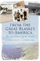 From the Great Blasket to America: The Last Memoir by an Islander - Carney, Michael; Hayes, Gerald