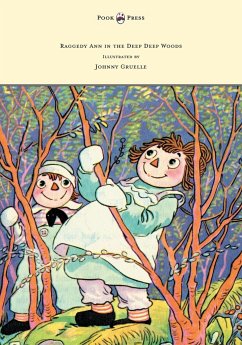 Raggedy Ann in the Deep Deep Woods - Illustrated by Johnny Gruelle - Gruelle, Johnny