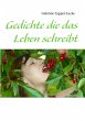 Gedichte die das Leben schreibt - Bild 1