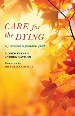 Care for the Dying - Evans, Sioned; Davison, Andrew