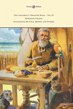 The Children's Treasure Book - Vol IV - Robinson Crusoe - Illustrated By F.N.J. Moody and Others