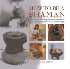 How to Be a Shaman