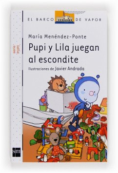 Pupi y Lila juegan al escondite - Andrada, Javier; Menéndez-Ponte, María