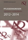 Pflegediagnosen: Definitionen und Klassifikation 2012-2014