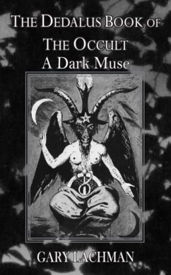 Dedalus Book of the Occult: A Dark Muse - Lachman, Gary