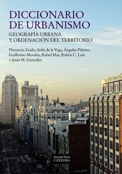 Diccionario de urbanismo : geografía urbana y ordenación del territorio - Zoido Naranjo, Florencio . . . [et al.; González, M. Jesús . . . [et al.; González Fernández, Sonia; Vega, Sofia de La