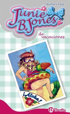 Junie B. Jones de vacaciones - Oro, Begoña; Park, Barbara